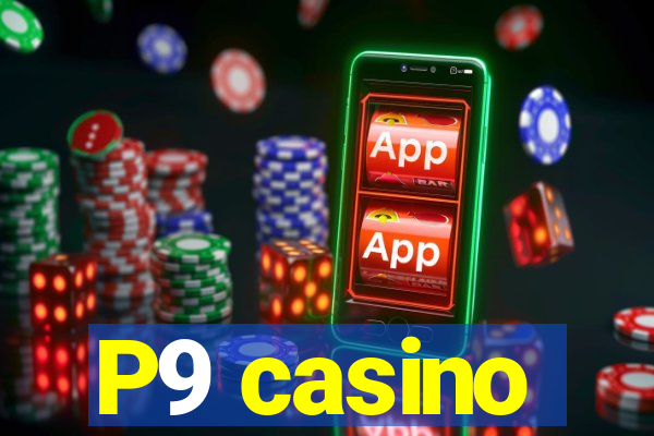 P9 casino